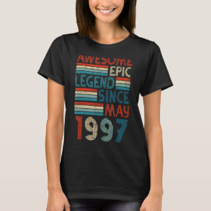 25th Birthday Awesome Epic Legend Since May 1997 T-Shirt
