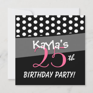 25th Birthday Black White Pink Polka Dots Invitation