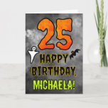 25th Birthday: Eerie Halloween Theme   Custom Name Card<br><div class="desc">The front of this scary and spooky Hallowe’en themed birthday greeting card design features a large number “25”. It also features the message “HAPPY BIRTHDAY, ”, and a personalised name. There are also depictions of a ghost and a bat on the front. The inside features a personalised birthday greeting message,...</div>