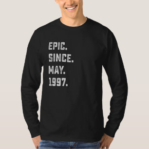 25th Birthday  Epic Since May 1997 25 Years Old T-Shirt