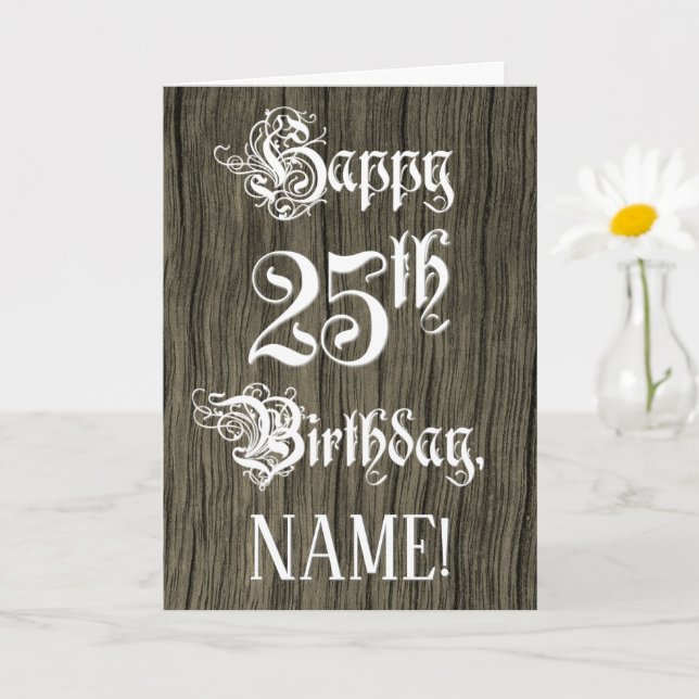 25th Birthday: Fancy, Elegant Text; Faux Wood Look Card (Small Plant)