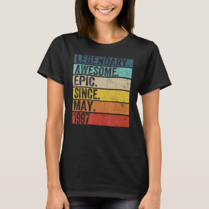 25th Birthday Legendary Awesome Epic Since May 199 T-Shirt