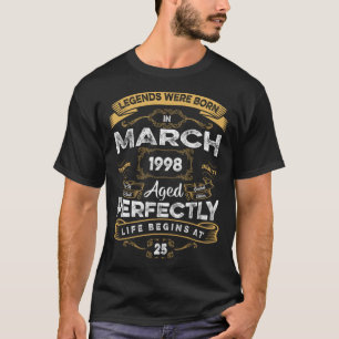 25th Birthday Legends Were Born In March 1998 T-Shirt