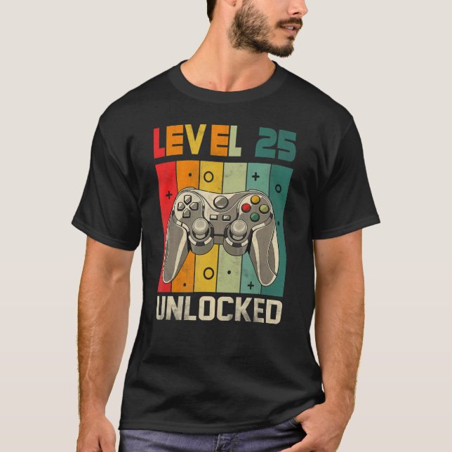 25th Birthday  Level 25 Unlockd Video Games Gaming T-Shirt (Front)