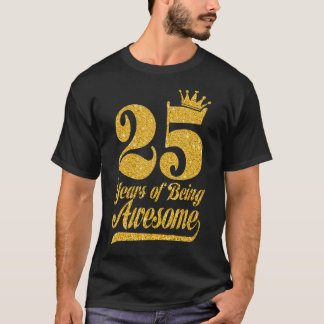 25th Birthday Queen  25 Year Of Being Awesome Crow T-Shirt
