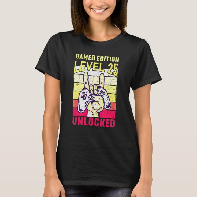 25th Birthday Video Gamer Edition Level 25 Unlocke T-Shirt (Front)
