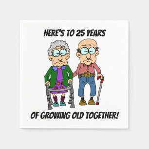 25th Wedding Anniversary Growing Old Napkin