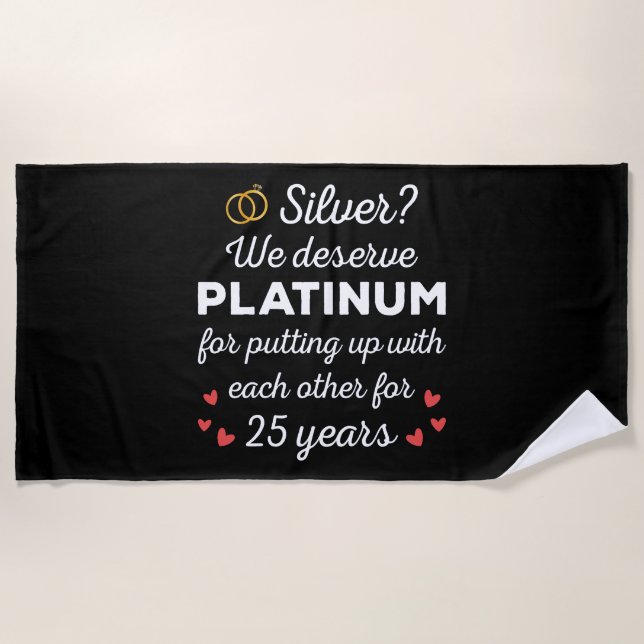25th Wedding Anniversary I - Silver Funny Couple Beach Towel (Front)