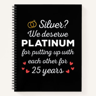 25th Wedding Anniversary I - Silver Funny Couple Notebook