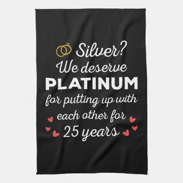 25th Wedding Anniversary I - Silver Funny Couple Tea Towel (Vertical)