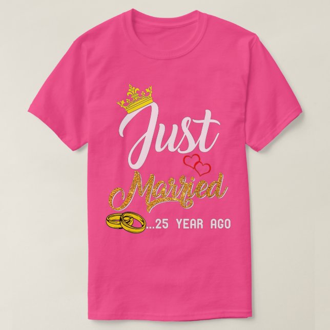 25th Wedding Anniversary Just Married 25 Years Ago T-Shirt (Design Front)