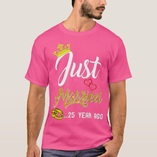 25th Wedding Anniversary Just Married 25 Years Ago T-Shirt
