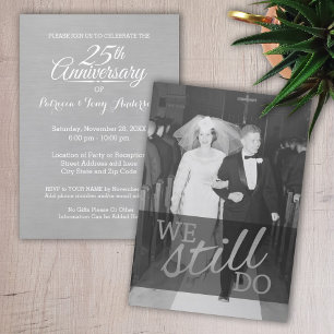 25th Wedding Anniversary with Photo - We Still Do Invitation