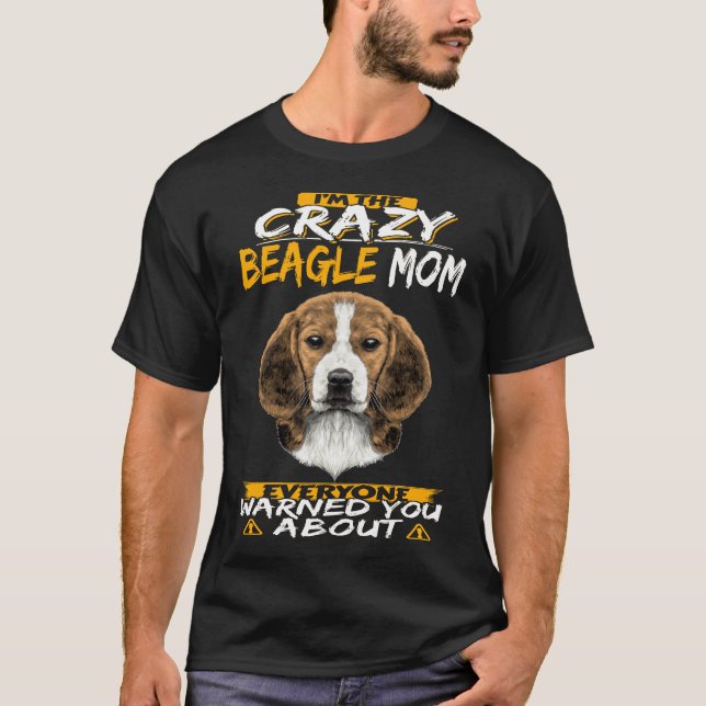 265 I'm The Crazy Beagle Mum T-Shirt (Front)