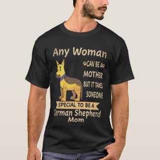26 Any Woman Can Be A Mother But It Takes Someone  T-Shirt