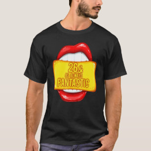 26 & Fantastic 26 Years Old 26th Birthday Red Lips T-Shirt