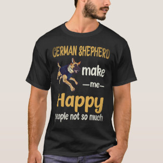 26 German Shepherd Make Me Happy People Not So Muc T-Shirt