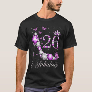 26 Years Old & Fabulous 26th Birthday High Heel Bu T-Shirt