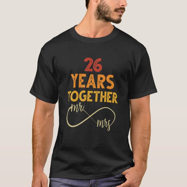 26 Years Together Mr T-Shirt (Front)
