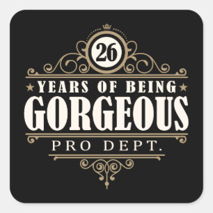26th Birthday (26 Years Of Being Gorgeous) Square Sticker