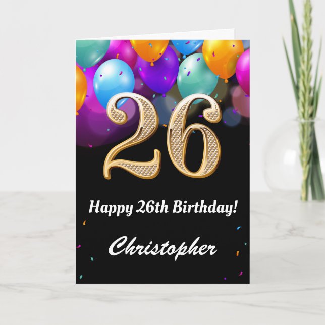 26th Birthday Black and Gold Colourful Balloons Card (Front)