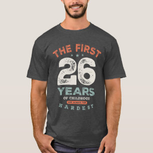 26th Birthday Funny 26 Years Old T-Shirt