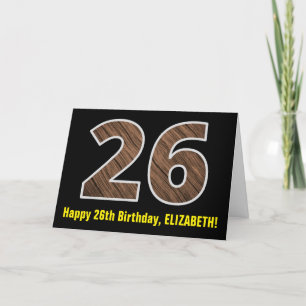 26th Birthday: Name + Faux Wood Grain Pattern "26" Card