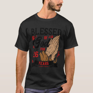 26Th Birthday Religious Theme Blessed By God For 2 T-Shirt