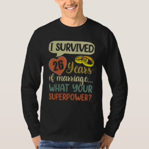 26th Marriage Anniversary Couples I Survived 26 Y T-Shirt