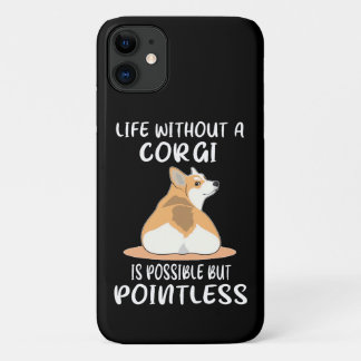 27 Life Without A Corgi Is Possible But Pointless Case-Mate iPhone Case