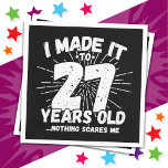 27 Year Old Sarcastic Meme Funny 27th Birthday Napkin<br><div class="desc">This funny 27th birthday design makes a great sarcastic humour joke or novelty gag gift for a 27 year old birthday theme or surprise 27th birthday party! Features 'I Made it to 27 Years Old... Nothing Scares Me' funny 27th birthday meme that will get lots of laughs from family, friends,...</div>