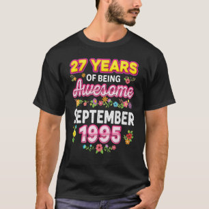 27 Years Of Being Awesome Since September 1995 Bir T-Shirt