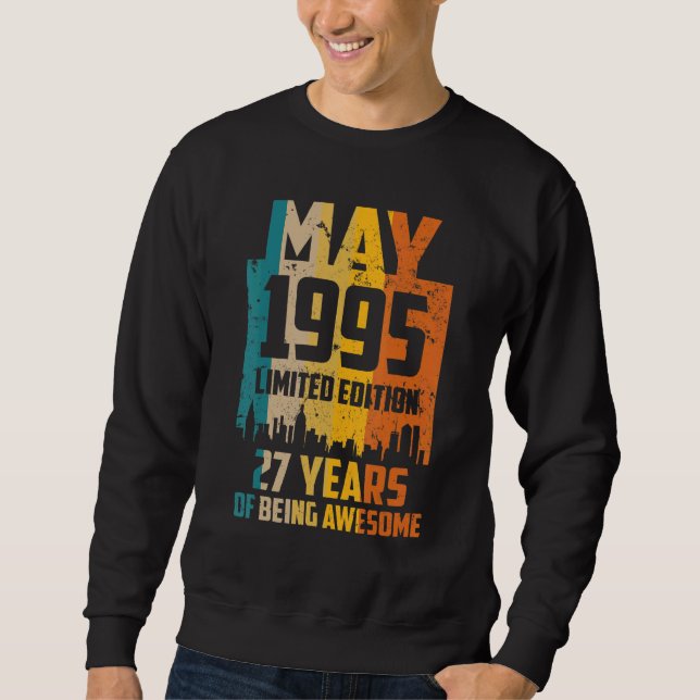27th Birthday 27 Years Awesome Since May 1995 Vint Sweatshirt (Front)