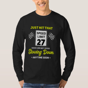 27th Birthday Speed Limit Sign 27 mph Funny Drivin T-Shirt