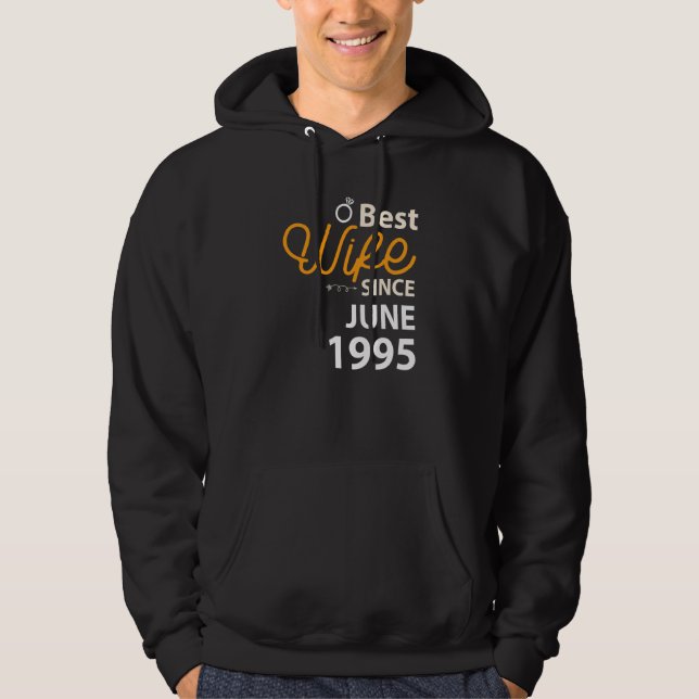 27th Wedding Anniversary Best Wife Since June 1995 Hoodie (Front)