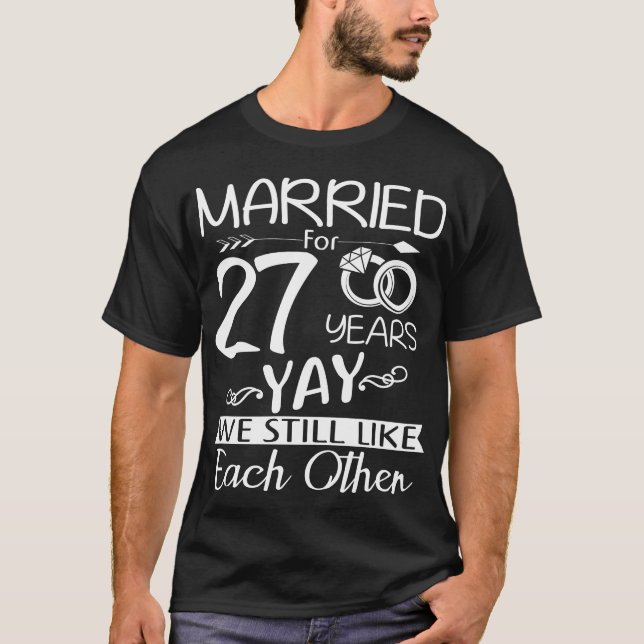 27th Wedding Anniversary. Married For 27 Years T-Shirt (Front)