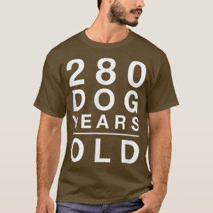 280 Dog Years Old  Funny 40th Birthday Gift  T-Shirt