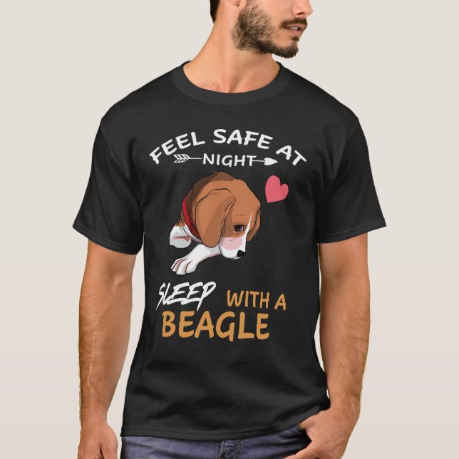 28 Feel Safe At Night Sleep With A Beagle T-Shirt (Front)