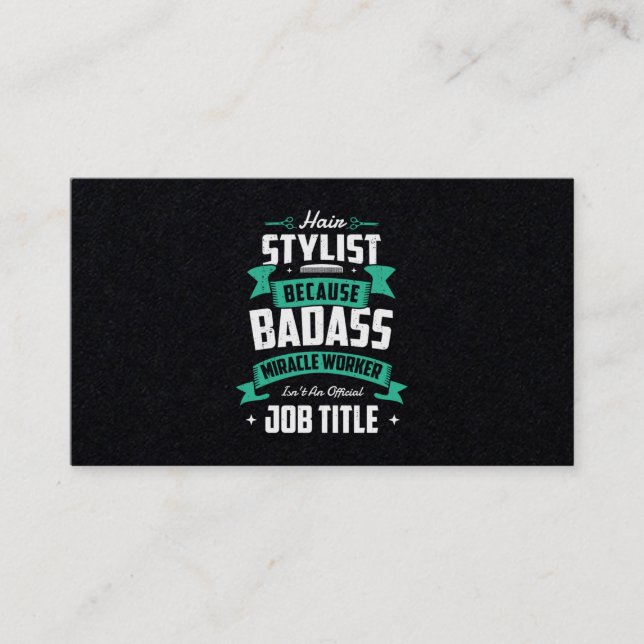 28.Hair Stylist Because Badass Miracle Worker Isnt Business Card (Front)
