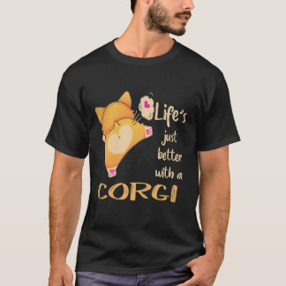 28 Life's Just Better With A Corgi T-Shirt