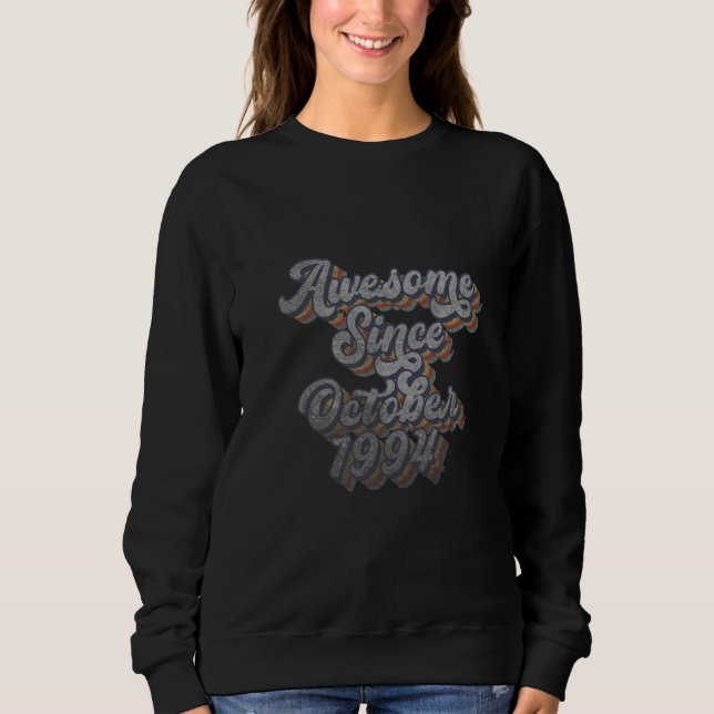 28 Years Old Bday Awesome Since October 1994 28th  Sweatshirt (Front)