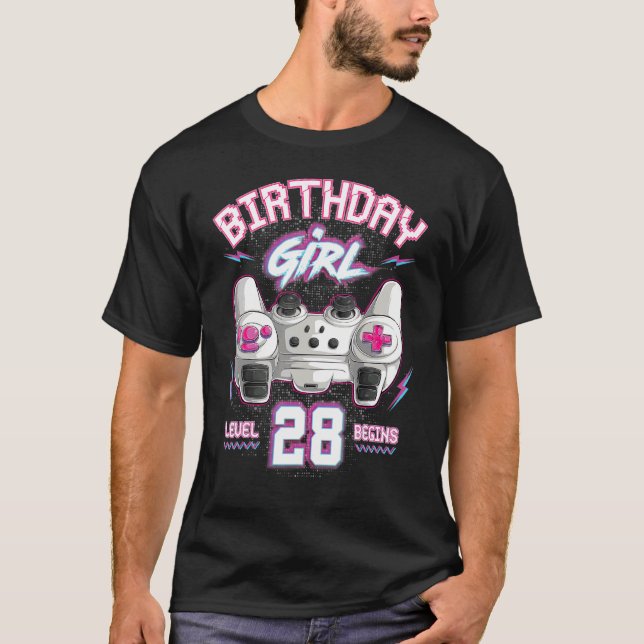 28th Birthday Girl Gamer Level 28 Begins Video Gam T-Shirt (Front)