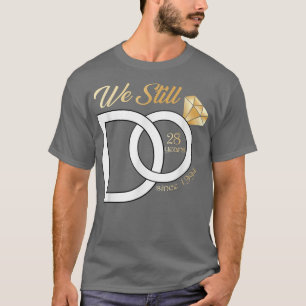28th Wedding Anniversary We Still Do 28 Years Sinc T-Shirt