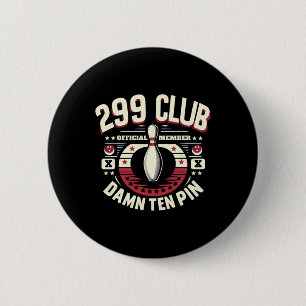 299 Club Official Member Adult Humour Funny Ten Pi 6 Cm Round Badge