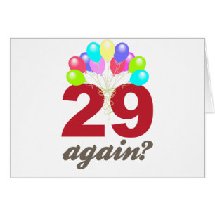 29 Again?