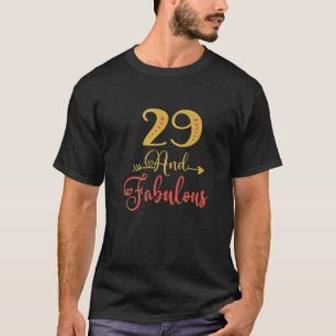 29 And Fabulous Woman's 29Th Birthday Idea For Dau T-Shirt