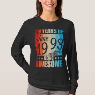 29 Years Of Being Awesome Born In June 1993 Happy T-Shirt