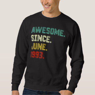 29th Birthday  Awesome Since June 1993 29 Years Ol Sweatshirt