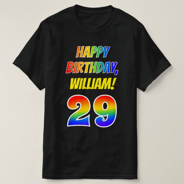 29th Birthday — Bold, Fun, Rainbow 29, Custom Name T-Shirt (Design Front)