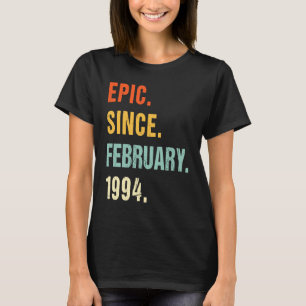 29th Birthday Epic Since February 1994 29 Years Ol T-Shirt